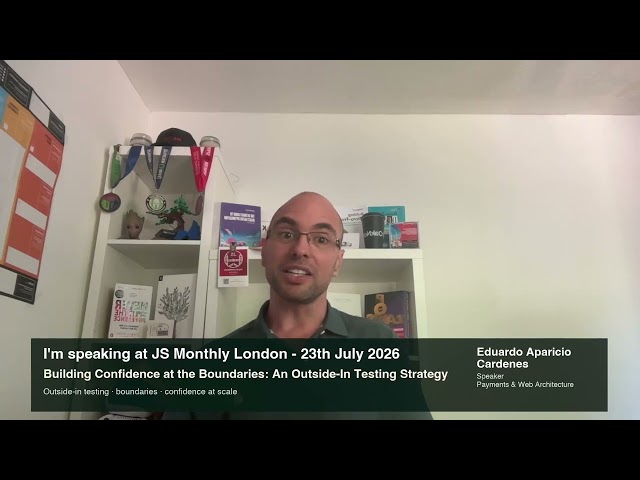 Speaking at JS Monthly 07/26: Building Confidence at the Boundaries: An Outside-In Testing Strategy