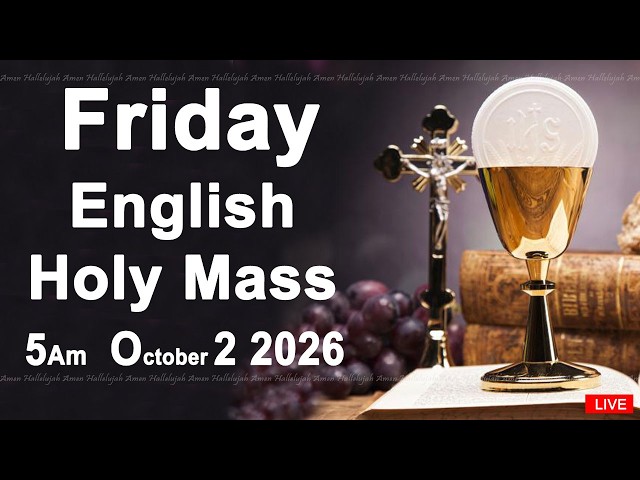 Catholic Mass Today I Daily Holy Mass I Friday October 2 2026 I English Holy Mass I 5.00 AM