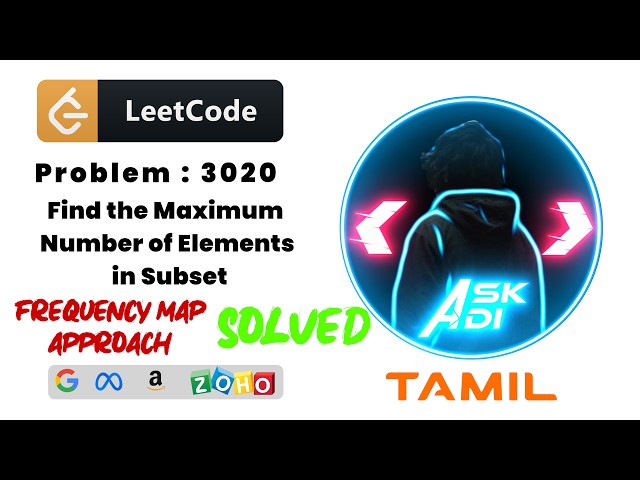 LeetCode 3020 Solved in Tamil | Find the Maximum Number of Elements in Subset | Frequency Map Trick