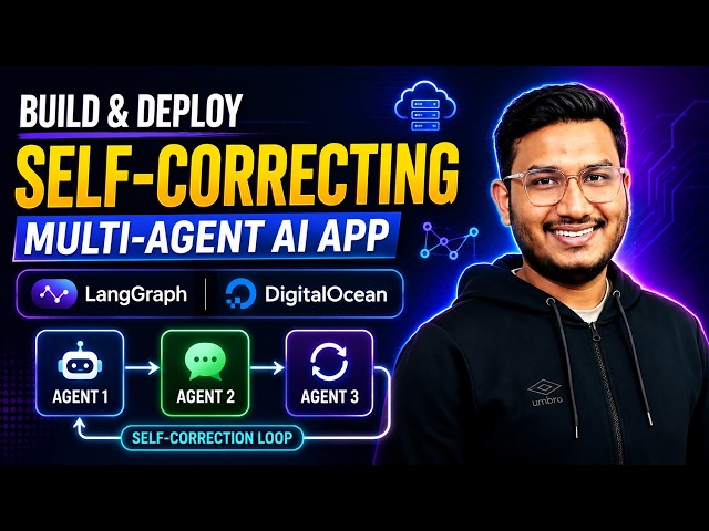 Build & Deploy a Self-Correcting Multi-Agent AI App | LangGraph + DigitalOcean Serverless