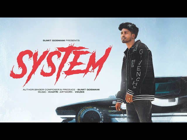 SUMIT GOSWAMI - SYSTEM (OFFICIAL AUDIO) | KHATRI | NEW HARYANVI SONG 2026
