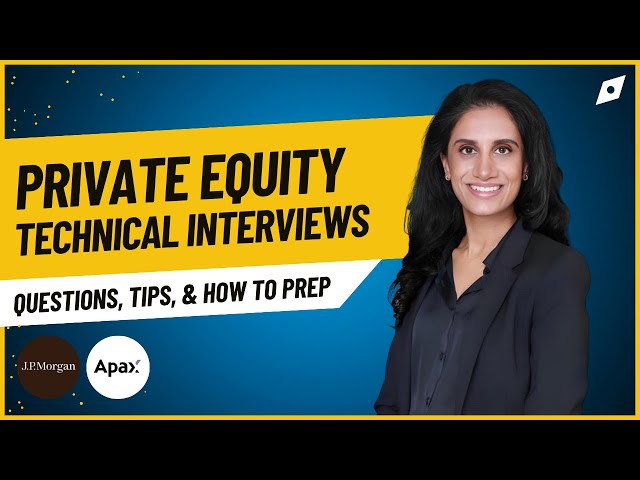 Private Equity Technical Questions & LBO Walk-Through (Ex-Apax/JP Morgan)
