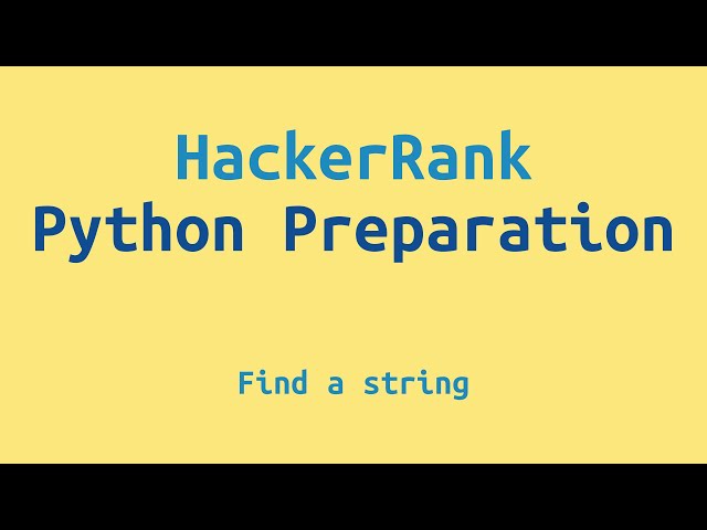 18. HackerRank Python Preparation - Find a string - Challenge Solution