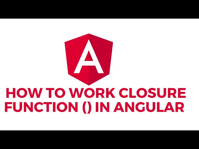 angular closure function #angular #closure