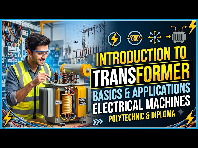 Introduction to Transformer | Basics & Applications | Electrical Machines | Polytechnic & Diploma