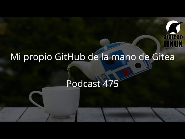 475 - Mi propio GitHub de la mano de Gitea