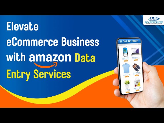 How Does Amazon Data Entry Service Enhance E-commerce Sales | Data Entry Expert