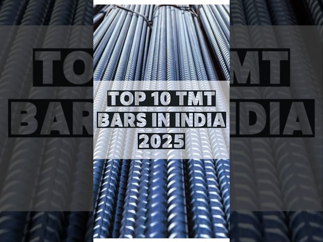 ⚡ India’s Top 10 TMT Bars 2025 | Strong & Durable Steel #shorts #ytshort #besttmtbars