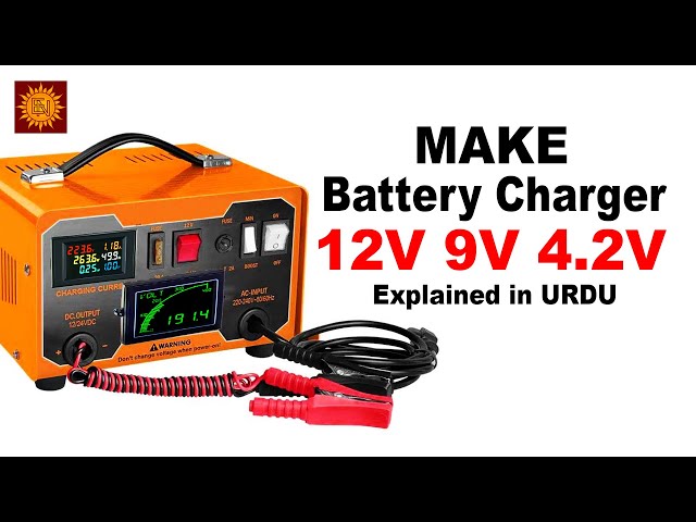Make 12V 9V 4.2V Adjustable Battery Charger With Automatic Cut Off Feature | Explained In Urdu