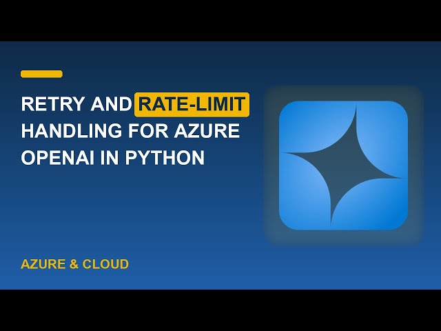 Retry and Rate-Limit Handling for Azure OpenAI in Python