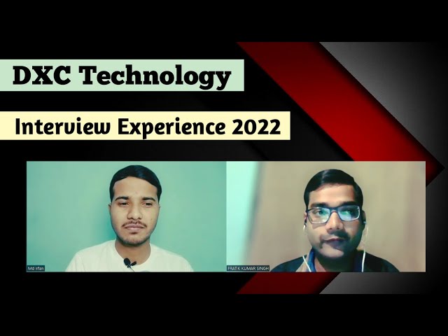 DXC Technology Interview Experience || DXC Technology Interview 2022 || Technical + HR