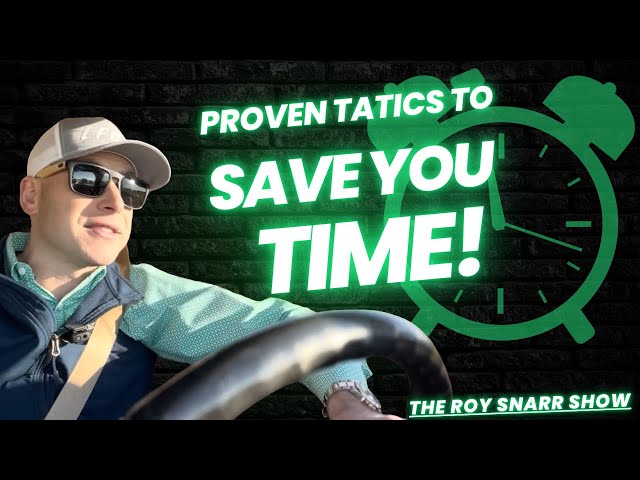Struggling with Time Management? Discover Roy Snarr's Proven Tactics!