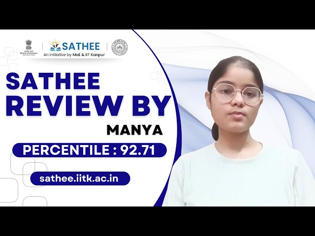 Manya | SATHEE Review | JEE Main 2025 Session 2