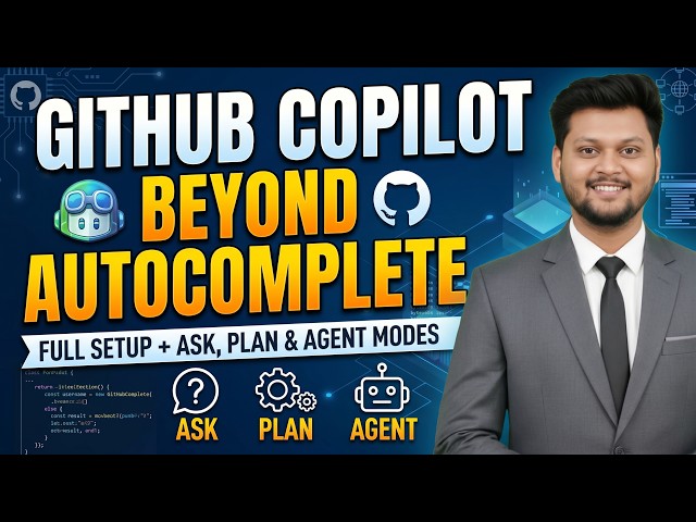 GitHub Copilot Beyond Autocomplete | Full Setup + Ask, Plan & Agent Modes