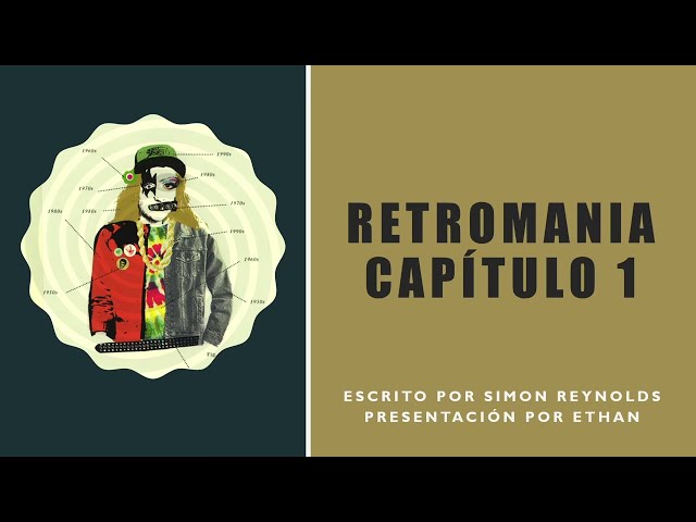 1st Chapter of Retromania: Pop Culture and Nostalgia