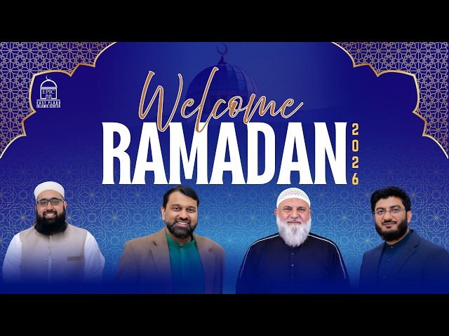 Welcome Ramadan 2026 | Community Program | Yasir Qadhi | Ustadh Baajour | Hafiz Sajjad | Imam Nadim
