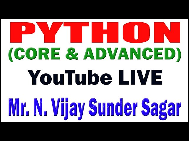 PYTHON WITH AI (CORE &ADVANCED) TUTORIAL BY MR. N. VIJAY SUNDER SAGAR SIR
