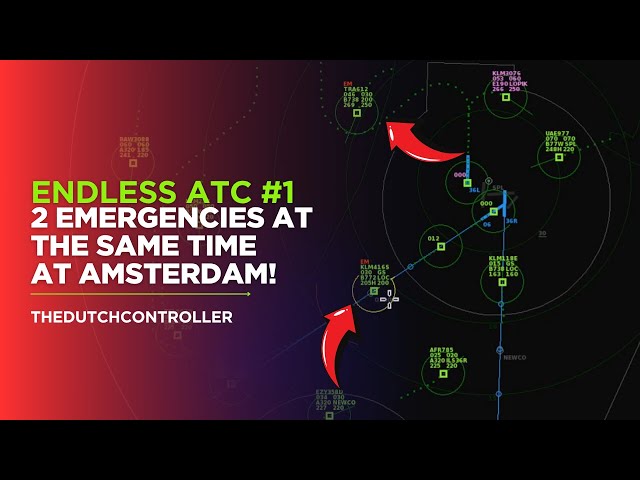2 EMERGENCIES AT THE SAME TIME AMSTERDAM (EHAM)! - Endless ATC #1
