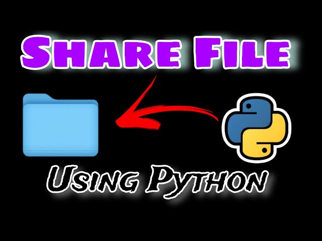 Share  File using Python  Server / Arpitvirus