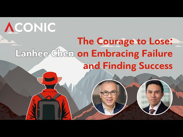 The Courage to Lose: Lanhee Chen on Embracing Failure and Finding Success