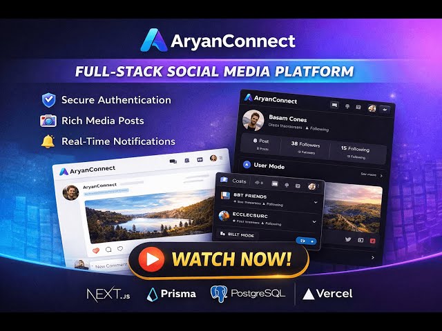 AryanConnect | Full-Stack Social Media Platform (Next.js, Prisma, PostgreSQL)