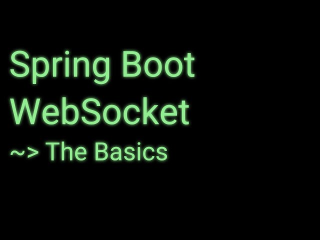 Spring Boot Websockets