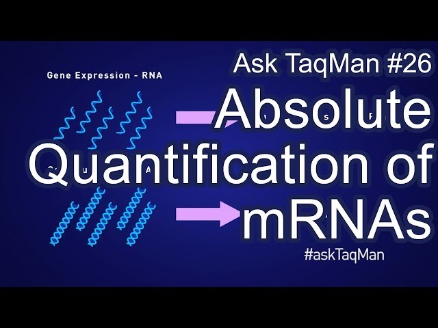 Absolute Quantification of mRNAs - Ask TaqMan #26