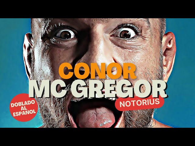 Documental - Conor McGregor, Notorious 👑