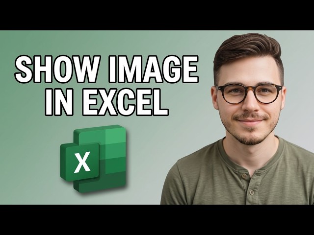 How to Show an Image in Excel [Updated 2026]