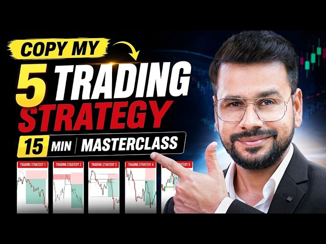 Copy My 5 Trading Strategy in 15 Min (MASTERCLASS) | Trading Strategies | Trading Educational Video