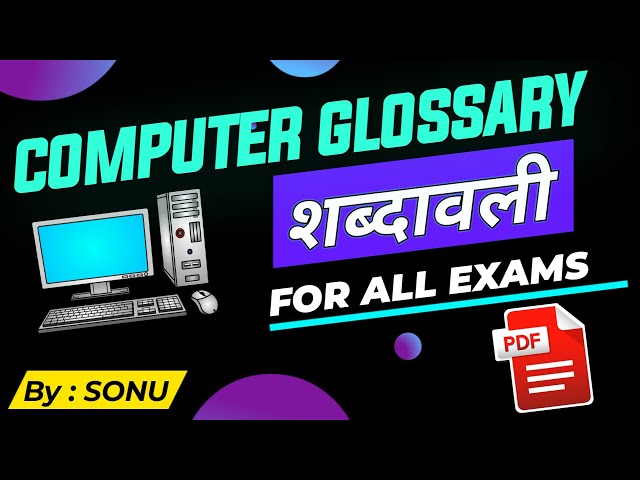 Computer Glossary A to Z Terminology, Vocabulary Terms and definitions PDF for Beginner to advanced