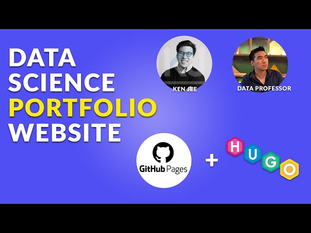 How to Build a Data Science Portfolio Website with Hugo & Github Pages [feat. Data Professor]