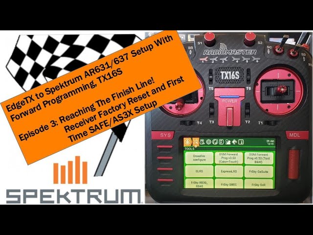 Ep.3 Radiomaster TX16S EdgeTX to Spektrum Forward Programming