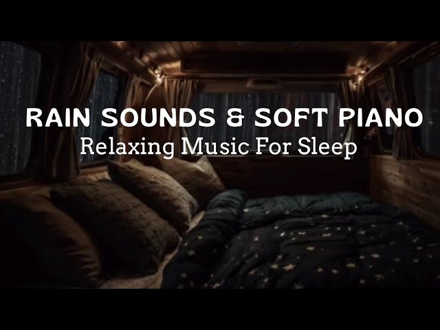 Calm The Mind II 🎹 Relaxing Piano And Rain for Quick Sleep and Stress Relief Slumber Music #insomnia