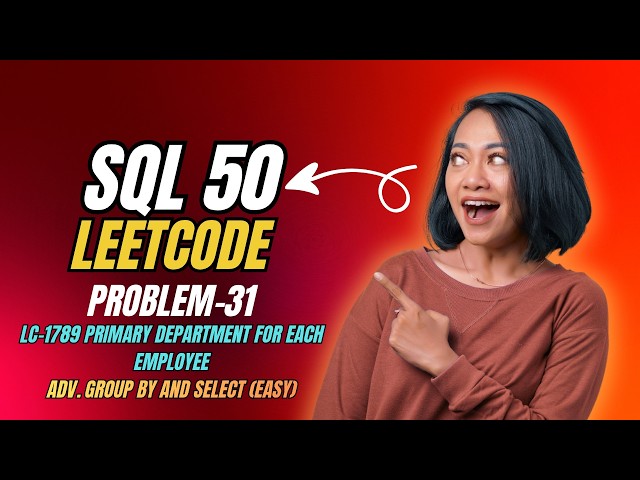 SQL 50 | Problem 31 – Primary Department for Each Employee | Easy
