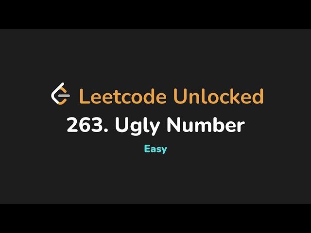 263. Ugly Number | Leetcode Unlocked - Python