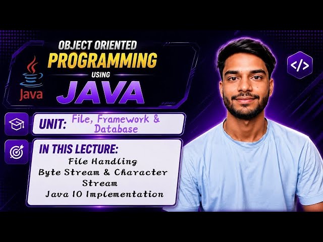 6.1 | File Handling | Byte Stream | Character Stream | Java IO Implementation