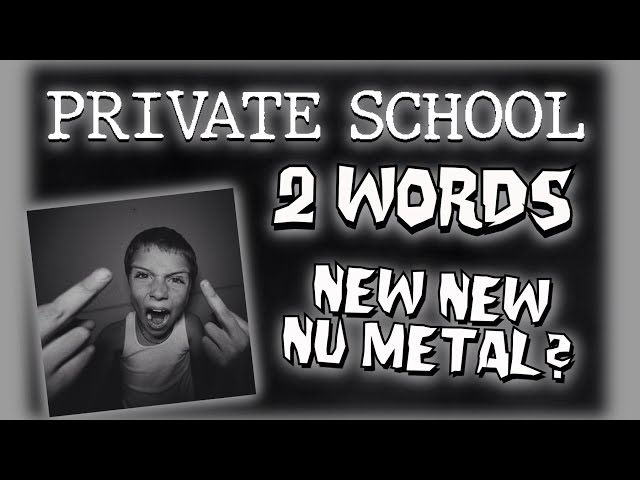 Private School - 2 WORDS EP Review | Nu-Metal Is BACK... But Does It Hit Hard Enough?