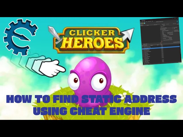 How to find the static address in games using Cheat Engine (Clicker Heros)