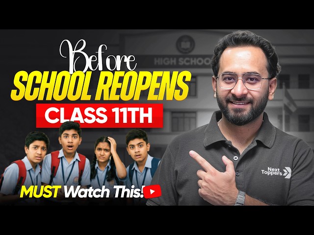 Class 11: Stop Doing These Things Before School Reopens! |  Must Watch ⚠️