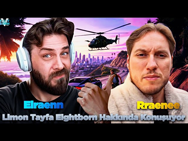 Limon Tayfa is talking about Eightborn. Short Eightborn Next @Elraenn