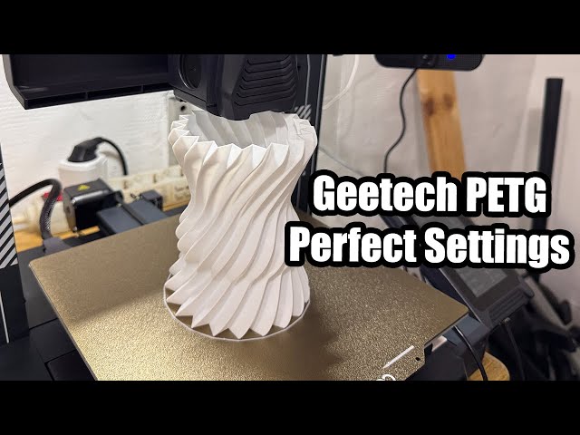 Geeetech PETG Settings for Perfect Print