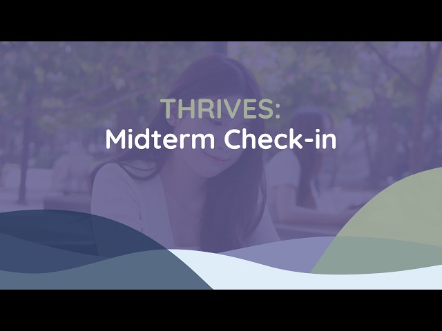 THRIVES: Midterm Check in