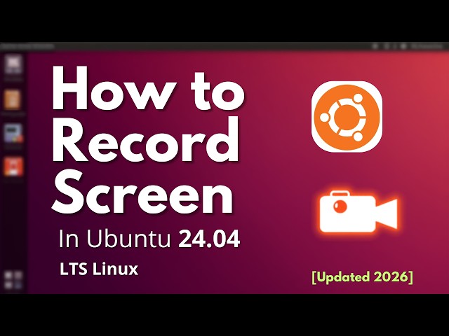 How to do Screen Recording in Ubuntu 24.04 LTS Linux ?