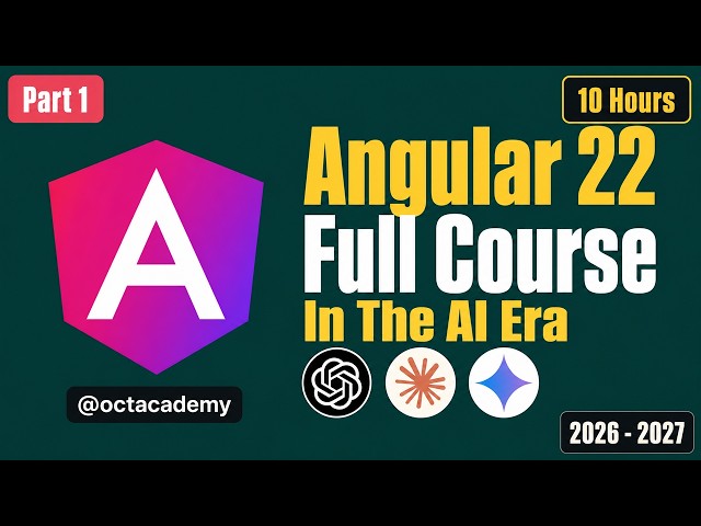 Angular 22 Full Course (Part 1) — Learn Angular in the AI Era