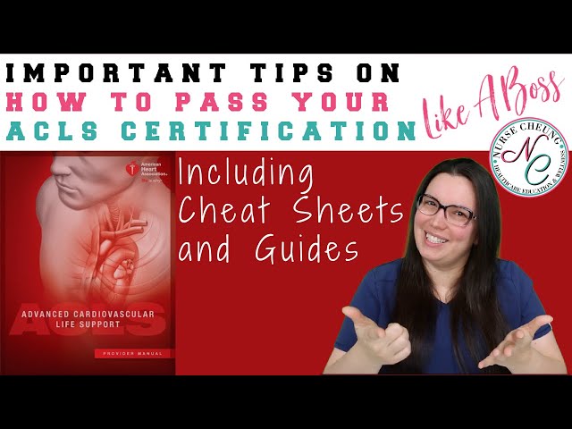 ACLS CERTIFICATION : IMPORTANT TIPS TO PASS THE ACLS CERTIFICATION LIKE A BOSS CHEAT SHEET GUIDE