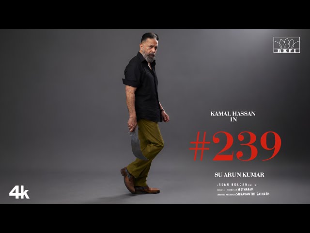 #KH239 - Announcement | Kamal Haasan | Su Arun Kumar | KH 239 Movie Update