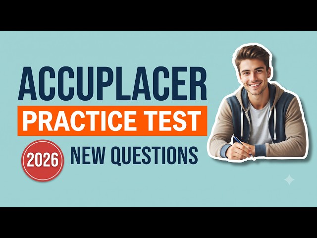Accuplacer Math Mock Exam 2026: Full Practice Test Walkthrough To Pass On Your First Try