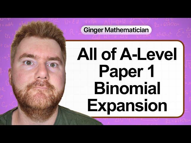 All of A Level Maths P1 Binomial Expansion In 45 Minutes!