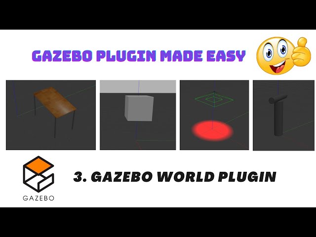 3 Gazebo World Plugin | Gazebo Plugin Tutorials